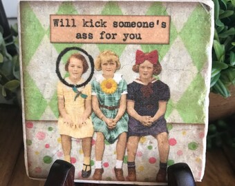 Friendship coaster or home decor 4"x4" - funny sassy housewarming gift favor girlfriend woman