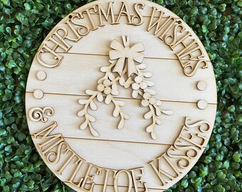 Christmas DIY wood sign - Wishes and Mistletoe Kisses unfinished cut out door hanger wall decor craft supply sign kit blanks round wreath