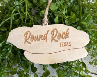 Round Rock Texas Tag Ornament - City hometown TX souvenir keepsake memory state wood laser engraved skyline welcome gift home