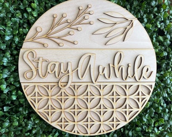 Stay Awhile DIY wood sign -  Welcome Geometric unfinished cut out door hanger wall decor craft supply sign kit blanks round wreath sign