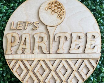 Golf DIY wood sign - Let's Par Tee unfinished cut out door hanger wall decor craft supply sign kit blank round wreath sign ball geometric