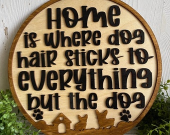 Dog wood sign - Dog Hair finished door hanger wall decor round wreath sign black and wood stain Welcome