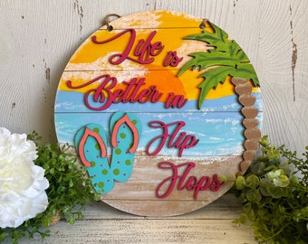 Beach wood sign - Life is better in Flip Flops wall decor round wreath sign sand tropical sea ocean lake