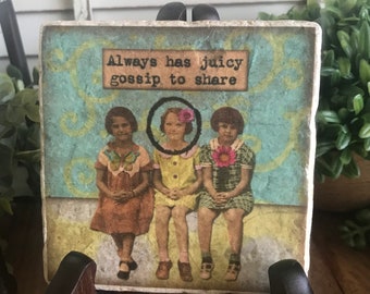 Friendship coaster or home decor 4"x4" - funny sassy housewarming gift favor girlfriend woman