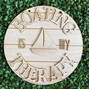 DIY wood sign - Boating is my Therapy unfinished cut out door hanger wall decor craft supply sign kit blanks round wreath sign