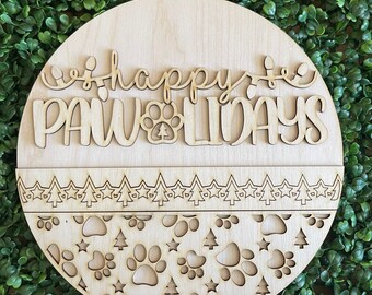Christmas Dog DIY wood sign - Happy Pawlidays pet animal dog cat unfinished hanger wall decor craft supply sign kit blanks round wreath sign