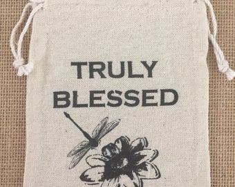 Truly Blessed Print - Drawstring Cotton Bag - Perfect for gifts and favors 4.25" x 6"