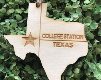 College Station Texas Tag Ornament - City hometown TX souvenir keepsake memory state 2022 wood laser engraved welcome gift home