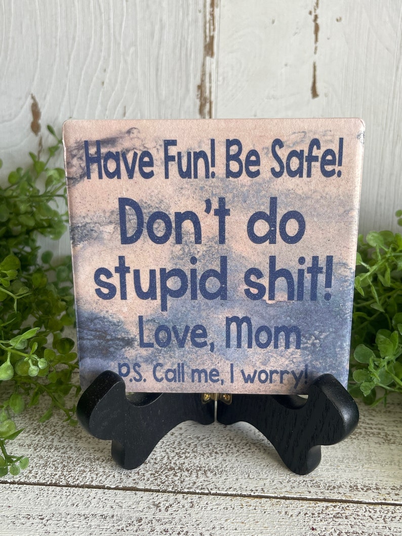 Call Your Mom coaster or home and dorm decor 4x4 Dont do stupid boho graduation dorm hometown college university school mother daughter image 3