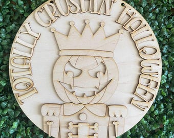 Halloween DIY wood sign - Nutcracker Totally Crushing Halloween Whimsy colorful October candy trick or treat