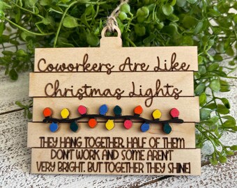 Coworker Christmas Ornament - Like Christmas lights boss employees gift white elephant exchange