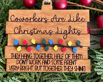 Coworker Christmas Ornament - Like Christmas lights boss employees gift white elephant exchange