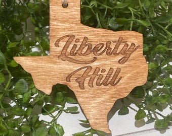 Liberty Hill Texas Tag Ornament - City hometown TX souvenir keepsake memory state wood laser engraved welcome gift home 2025 2026