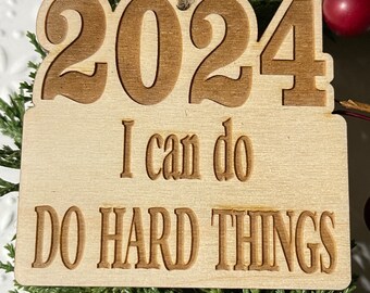 2024 Ornament tag Car Charm -  I can do hard things year keepsake reminder humor funny remembrance mantra resolution affirmation