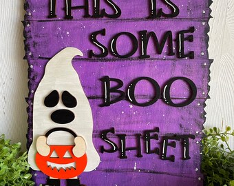 Halloween wood sign - This is some Boo Sheet Whimsy colorful October candy trick or treat bat