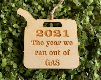 2021 Ornament tag Car Charm - Out of Gas not buying a planner year keepsake reminder humor funny 2020