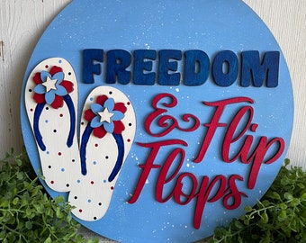 July 4th Wood sign - Freedom and Flip Flops Independence Day USA Patriotic home decor door hanger round celebration party