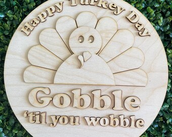 DIY Thanksgiving wood sign - Gobble til you Wobble unfinished cut out door hanger wall decor craft supply sign kit blanks round wreath sign