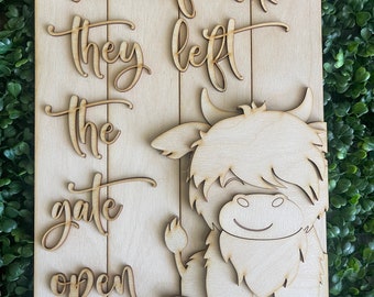 Highland Cow DIY sign - Live like they left gate open farm ranch cattle home decor door hanger wreath floral supply wreath center blank