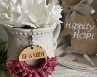 He is Risen Fringe Earrings - mauve rose pink dangle statement wood favor gift hoop boho Easter Faith Religious