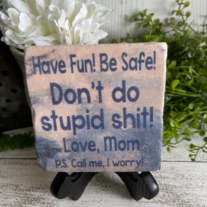 Call Your Mom coaster or home and dorm decor 4x4 Dont do stupid boho graduation dorm hometown college university school mother daughter image 1