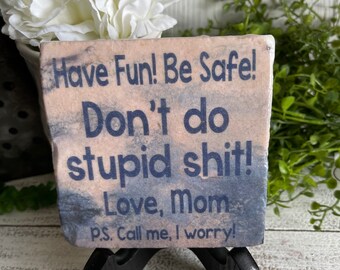 Call Your Mom coaster or home and dorm decor 4"x4" - Don’t do stupid boho graduation dorm hometown college university school mother daughter