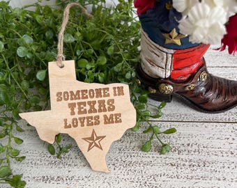 Texas Tag Ornament - Someone in Texas loves me City hometown TX souvenir keepsake memory state wood laser welcome gift home 2024