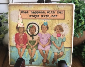 Friendship coaster or home decor 4"x4" - funny sassy housewarming gift favor girlfriend woman