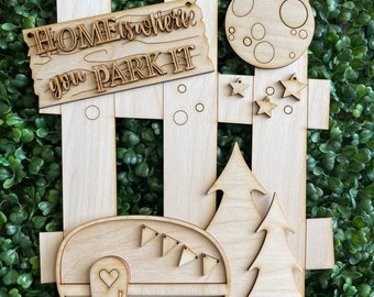 Fence DIY wood sign - Camping unfinished cut out door hanger wall decor craft supply sign kit blanks wreath Home is where you park it