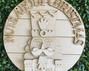 Christmas DIY wood sign - nutcracker nuts about unfinished cut out door hanger wall decor craft supply sign kit blanks round wreath sign