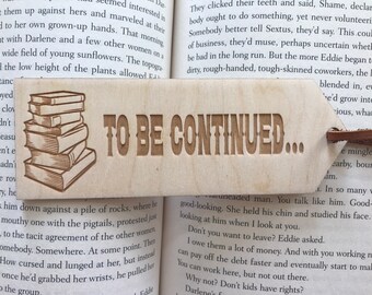 Wood bookmark - to be continued laser engraved Reading Book Library birch