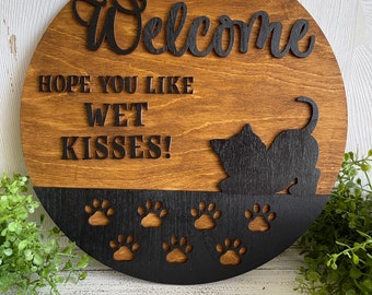 Cat wood sign - Welcome Hope you like wet kisses finished painted door hanger wall decor round wreath sign Kitten