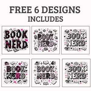 May include: A graphic design featuring the text "FREE 6 DESIGNS INCLUDES" above six "BOOK NERD" designs. Each design includes books, hearts, and stars. The text "BOOK NERD" is in various fonts and patterns, including leopard print.
