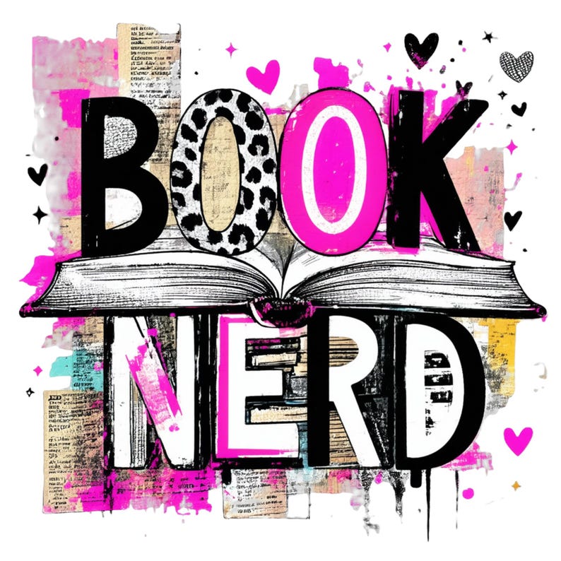 May include: A graphic design featuring the words "BOOK NERD" in a bold, stylized font. The word "BOOK" is atop an open book illustration. The letter "O" in "BOOK" has a leopard print design. Pink hearts and splatters accent the design.
