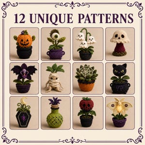 May include: A collection of 12 unique crochet patterns featuring small potted plants and figures including a jack-o'-lantern, a cyclops plant, ghost flowers, a skull mushroom, a bat flower, a mummy, a spiderweb succulent, a cat, a coffin, a potion bottle, a skull tomato, and a moth.