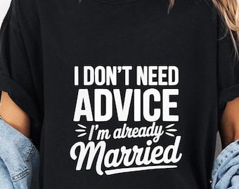 Funny Married Life Graphic T-Shirt, Sarcastic Wife Husband Gift