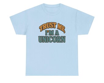 Trust Me I'm a Unicorn T-Shirt | Retro Text Graphic Tee