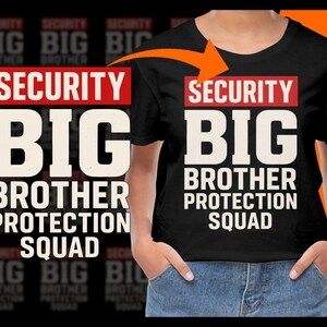 May include: Black t-shirt with the words "SECURITY BIG BROTHER PROTECTION SQUAD" in white block letters. The word "SECURITY" is in a red rectangle. The shirt is worn by a person in blue jeans.