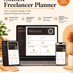 May include: Soloist Freelancer Planner digital tool displayed on a laptop, tablet, and smartphone. The interface shows a dashboard with date Sunday, June 28, 2026, project tracking, client management, and revenue metrics in a dark and light theme.