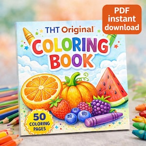 Könnte beinhalten: Ein Malbuch für Kinder mit dem Text "COLORING BOOK" und "THT Original". Das Cover zeigt Illustrationen einer Orangenscheibe, eines Kürbis, einer Wassermelone, Erdbeeren, Blaubeeren und Brombeeren. Das Buch hat 50 Malvorlagen, verfügbar als PDF-Sofort-Download.
