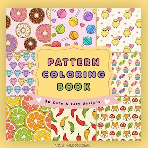May include: A coloring book cover featuring a grid of patterns including donuts, lollipops, chicks with hearts, diamonds, cupcakes, citrus slices, chili peppers, and foxes with mushrooms. The text reads PATTERN COLORING BOOK 30 Cute & Easy designs.