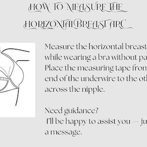 May include: Diagram illustrating how to measure the horizontal breast arc. The image includes a line drawing of a bra and instructions on how to measure the bust. Text reads: "How to measure the horizontal breast arc."