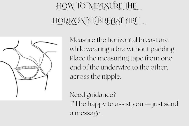 May include: Diagram illustrating how to measure the horizontal breast arc. The image includes a line drawing of a bra and instructions on how to measure the bust. Text reads: "How to measure the horizontal breast arc."