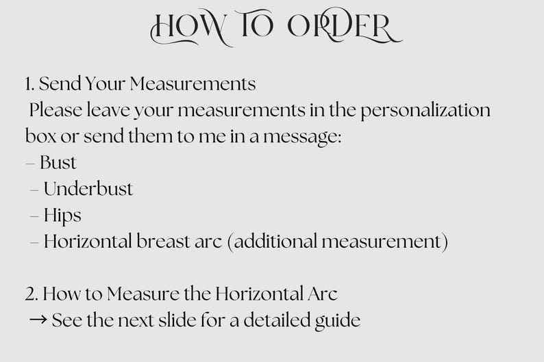 May include: Text on a light gray background reads "HOW TO ORDER" followed by instructions. The instructions include sending measurements for bust, underbust, hips, and horizontal breast arc. The text is in a serif font.
