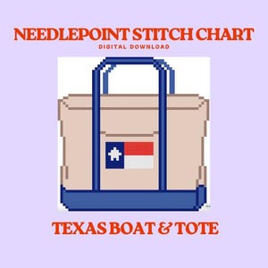 May include: A pixelated illustration of a beige tote bag with blue handles and base. The bag features a Texas flag patch. Text at the top reads "NEEDLEPOINT STITCH CHART DIGITAL DOWNLOAD." The text "TEXAS BOAT & TOTE" is at the bottom.