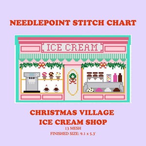 May include: A needlepoint stitch chart for a Christmas village ice cream shop. The pixel art design features a pink storefront with teal accents, green garlands, and ice cream displays. Text reads: NEEDLEPOINT STITCH CHART, CHRISTMAS VILLAGE ICE CREAM SHOP, 13 MESH, FINISHED SIZE: 9.1 x 5.3 inches.