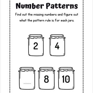 May include: Black and white worksheet titled "Number Patterns." The worksheet features illustrations of jars with numbers 2, 4, 8, and 10. The text prompts the user to find missing numbers and pattern rules.