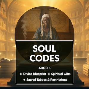 May include: An image featuring the text "SOUL CODES" with the word "ADULTS" below it. The image also includes bullet points with the text "Divine Blueprint", "Spiritual Gifts", and "Sacred Taboos & Restrictions". A person is in the background.