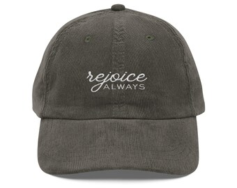 rejoice always Cap | Embroidered Corduroy Hat, Vintage Script