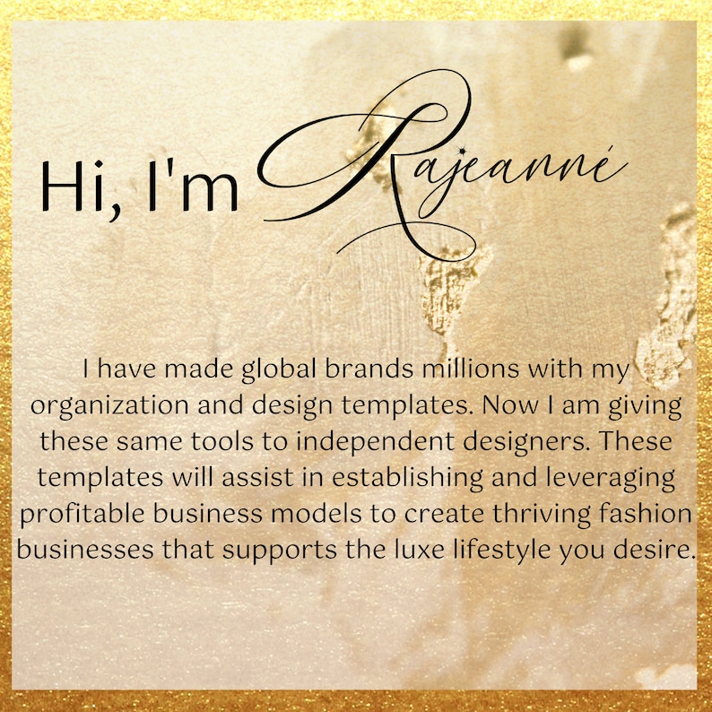 May include: A gold-toned background with the text "Hi, I'm Rajeanne" in black. Below, text describes design templates for fashion businesses. The image has a textured, artistic appearance.